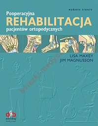 Pooperacyjna Rehabilitacja Pacjentów Ortopedycznych