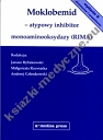 Moklobemid - atypowy inhibitor monoaminooksydazy (RIMA) Wydanie II