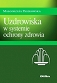 Uzdrowiska w systemie ochrony zdrowia