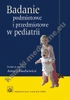 Badanie podmiotowe i przedmiotowe w pediatrii