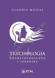 Trychologia kosmetologiczna i lekarska