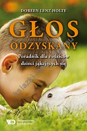 Głos odzyskany. Poradnik dla rodziców dzieci jąkających się