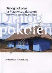 Dialog pokoleń na Mazowszu dalszym