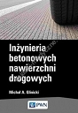 Inżynieria  betonowych nawierzchni drogowych