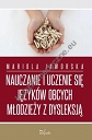 Nauczanie i uczenie się języków obcych młodzieży z dysleksją