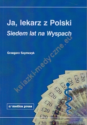 Ja, lekarz z Polski. Siedem lat na Wyspach