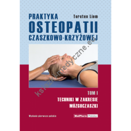 Praktyka osteopatii czaszkowo-krzyżowej tom 1.
