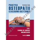 Praktyka osteopatii czaszkowo-krzyżowej tom 1.
