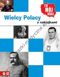 To mój kraj Wielcy Polacy