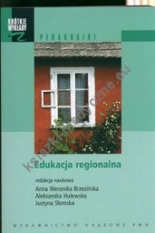 Krótkie wykłady z pedagogiki Edukacja regionalna