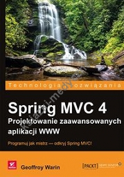 Spring MVC 4 Projektowanie zaawansowanych aplikacji WWW