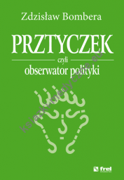 PRZTYCZEK czyli obserwator polityki