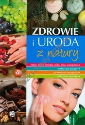 Zdrowie i uroda z natury