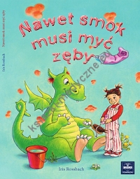 Nawet smok musi myć zęby