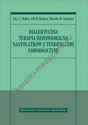 Dialektyczna terapia behawioralna nastolatków z tendencjami samobójczymi