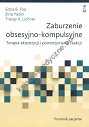 Zaburzenie obsesyjno-kompulsyjne. Terapia ekspozycji i powstrzymania reakcji. Poradnik pacjenta