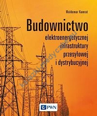 Budownictwo elektroenergetycznej infrastruktury przesyłowej i dystrybucyjnej