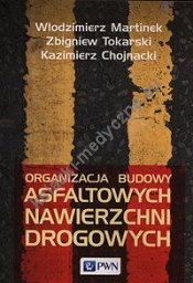 Organizacja budowy asfaltowych nawierzchni drogowych