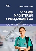 Egzamin magisterski z pielęgniarstwa Repetytorium z zakresu wiedzy