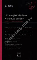 W gabinecie lekarza specjalisty Pediatria Nefrologia dziecięca w praktyce pediatry