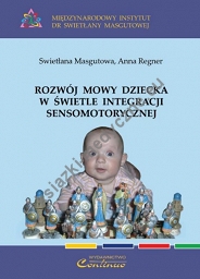 Rozwój mowy dziecka w świetle integracji sensomotorycznej 