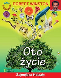 Oto życie Zajmująca biologia