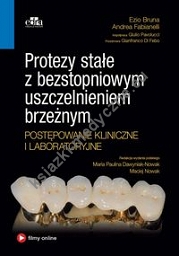 Protezy stałe z bezstopniowym uszczelnieniem brzeżnym. Postępowanie kliniczne i laboratoryjne