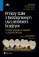 Protezy stałe z bezstopniowym uszczelnieniem brzeżnym. Postępowanie kliniczne i laboratoryjne