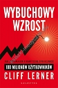 Wybuchowy wzrost. Jak zbudowałem gigantyczną społeczność 100 milionów użytkowników