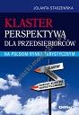 Klaster perspektywą dla przedsiębiorców na polskim rynku turystycznym