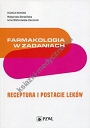 Farmakologia w zadaniach Receptura i postacie leków