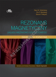 Rezonans magnetyczny układu mięśniowo-szkieletowego Diagnostyka różnicowa