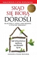 Skąd się biorą dorośli