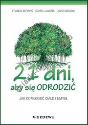 21 dni aby się odrodzić Jak odmłodzić ciało i umysł