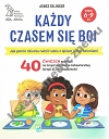 Każdy czasem się boi. Jak pomóc dziecku radzić sobie z lękiem i zmartwieniami