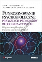 Funkcjonowanie psychospołeczne przyszłych pedagogów resocjalizacyjnych