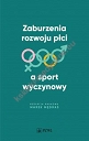 Zaburzenia rozwoju płci a sport wyczynowy