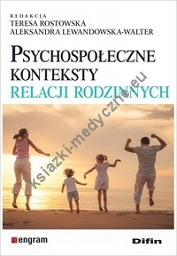 Psychospołeczne konteksty relacji rodzinnych