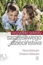 Wszystkie sekrety szczęśliwego dzieciństwa