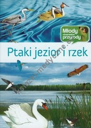 Ptaki jezior i rzek Młody obserwoator przyrody