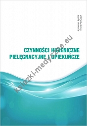 Czynności higieniczne, pielęgnacyjne i opiekuńcze