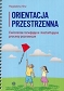 Orientacja przestrzenna Ćwiczenia rozwijające i kształtujące procesy poznawcze