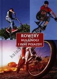 Rowery hulajnogi i inne pojazdy