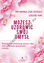 Możesz uzdrowić swój umysł