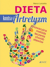 Dieta kontra artretyzm Innowacyjna metoda leczenia chorób stawów