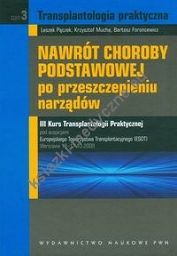 Nawrót choroby podstawowej po przeszczepieniu narządów Tom 3