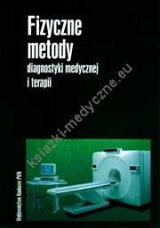 Fizyczne metody diagnostyki medycznej i terapii