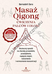 Masaż qigong. Ćwiczenia palców i dłoni