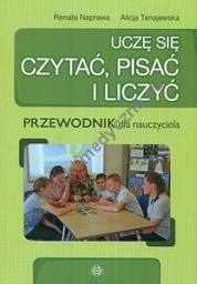 Uczę się czytać, pisać i liczyć Przewodnik dla nauczyciela