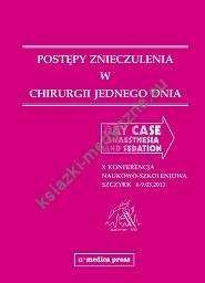 Postępy znieczulenia w "Chirurgii jednego dnia", Szczyrk 2013